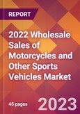2022 Wholesale Sales of Motorcycles and Other Sports Vehicles Global Market Size & Growth Report with COVID-19 Impact- Product Image