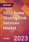 2022 Roller Skating Rink Services Global Market Size & Growth Report with COVID-19 Impact- Product Image