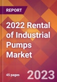 2022 Rental of Industrial Pumps Global Market Size & Growth Report with COVID-19 Impact- Product Image