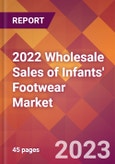 2022 Wholesale Sales of Infants' Footwear Global Market Size & Growth Report with COVID-19 Impact- Product Image