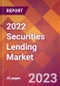 2022 Securities Lending Global Market Size & Growth Report with COVID-19 Impact - Product Image