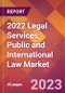 2022 Legal Services, Public and International Law Global Market Size & Growth Report with COVID-19 Impact - Product Image