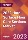 2022 Hard-Surface Floor Care Services Global Market Size & Growth Report with COVID-19 Impact- Product Image