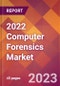2022 Computer Forensics Global Market Size & Growth Report with COVID-19 Impact - Product Image
