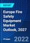 Europe Fire Safety Equipment Market Outlook, 2027 - Product Thumbnail Image