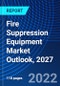 Fire Suppression Equipment Market Outlook, 2027 - Product Thumbnail Image