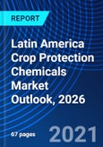 Latin America Crop Protection Chemicals Market Outlook, 2026- Product Image