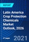 Latin America Crop Protection Chemicals Market Outlook, 2026 - Product Thumbnail Image