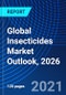 Global Insecticides Market Outlook, 2026 - Product Image