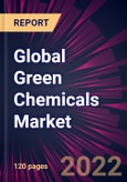 Global Green Chemicals Market 2022-2026- Product Image