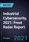 Industrial Cybersecurity, 2021: Frost Radar Report - Product Thumbnail Image