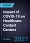 Impact of COVID-19 on Healthcare Contact Centers - Product Thumbnail Image