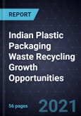 Indian Plastic Packaging Waste Recycling Growth Opportunities- Product Image