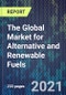 The Global Market for Alternative and Renewable Fuels - Product Thumbnail Image