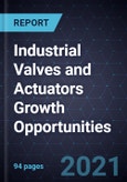 Industrial Valves and Actuators Growth Opportunities- Product Image