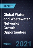 Global Water and Wastewater Networks Growth Opportunities- Product Image