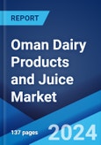 Oman Dairy Products and Juice Market: Industry Trends, Share, Size, Growth, Opportunity and Forecast 2021-2026- Product Image