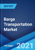 Barge Transportation Market: Global Industry Trends, Share, Size, Growth, Opportunity and Forecast 2021-2026- Product Image