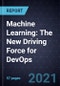 Machine Learning: The New Driving Force for DevOps - Product Image