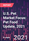 U.S. Pet Market Focus: Pet Food Update, 2021- Product Image