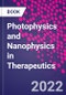 Photophysics and Nanophysics in Therapeutics - Product Thumbnail Image