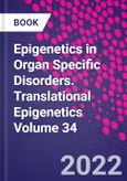 Epigenetics in Organ Specific Disorders. Translational Epigenetics Volume 34- Product Image