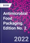 Antimicrobial Food Packaging. Edition No. 2 - Product Image
