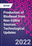 Production of Biodiesel from Non-Edible Sources. Technological Updates- Product Image