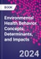 Environmental Health Behavior. Concepts, Determinants, and Impacts - Product Thumbnail Image