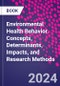 Environmental Health Behavior. Concepts, Determinants, Impacts, and Research Methods - Product Image