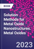 Solution Methods for Metal Oxide Nanostructures. Metal Oxides- Product Image