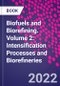 Biofuels and Biorefining. Volume 2: Intensification Processes and Biorefineries - Product Thumbnail Image