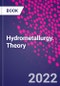 Hydrometallurgy. Theory - Product Thumbnail Image