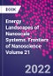 Energy Landscapes of Nanoscale Systems. Frontiers of Nanoscience Volume 21 - Product Thumbnail Image