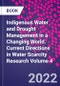 Indigenous Water and Drought Management in a Changing World. Current Directions in Water Scarcity Research Volume 4 - Product Image
