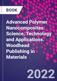 Advanced Polymer Nanocomposites. Science, Technology and Applications. Woodhead Publishing in Materials- Product Image