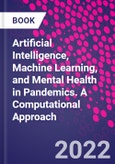 Artificial Intelligence, Machine Learning, and Mental Health in Pandemics. A Computational Approach- Product Image
