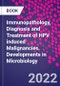 Immunopathology, Diagnosis and Treatment of HPV induced Malignancies. Developments in Microbiology - Product Image