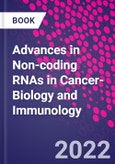 Advances in Non-coding RNAs in Cancer-Biology and Immunology- Product Image