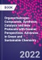 Organochalcogen Compounds. Synthesis, Catalysis and New Protocols with Greener Perspectives. Advances in Green and Sustainable Chemistry - Product Image