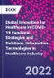 Digital Innovation for Healthcare in COVID-19 Pandemic: Strategies and Solutions. Information Technologies in Healthcare Industry - Product Thumbnail Image