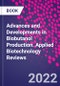 Advances and Developments in Biobutanol Production. Applied Biotechnology Reviews - Product Thumbnail Image