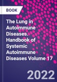 The Lung in Autoimmune Diseases. Handbook of Systemic Autoimmune Diseases Volume 17- Product Image