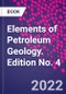 Elements of Petroleum Geology. Edition No. 4 - Product Thumbnail Image