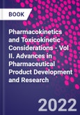 Pharmacokinetics and Toxicokinetic Considerations - Vol II. Advances in Pharmaceutical Product Development and Research- Product Image