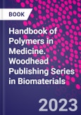 Handbook of Polymers in Medicine. Woodhead Publishing Series in Biomaterials- Product Image