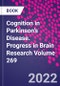 Cognition in Parkinson's Disease. Progress in Brain Research Volume 269 - Product Thumbnail Image
