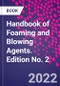Handbook of Foaming and Blowing Agents. Edition No. 2 - Product Thumbnail Image
