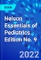 Nelson Essentials of Pediatrics. Edition No. 9 - Product Thumbnail Image
