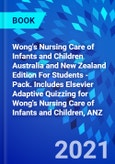 Wong's Nursing Care of Infants and Children Australia and New Zealand Edition For Students - Pack. Includes Elsevier Adaptive Quizzing for Wong's Nursing Care of Infants and Children, ANZ- Product Image